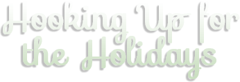 Hooking-Up-for-the-Holidays