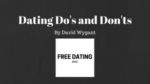 Dating Do's and Don'ts