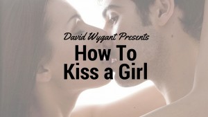 How to Kiss a Gril